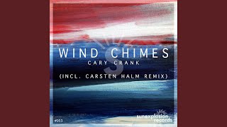 Wind Chimes Carsten Halm Remix [upl. by Weiman453]