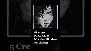 5 Creepy Facts About Machiavellianism Psychology darkpsychology psychologyfacts manipulation [upl. by Maure]