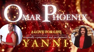 OMAR PHOENIX  A LOVE FOR LIFE Yanni [upl. by Abrahamsen771]