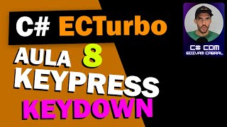 C KeyPress e KeyDown  Curso de C Sharp Framework ECTurbo Aula 08 [upl. by Adrian263]