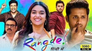 Rang De Full Movie HD Hindi Dubbed Nithin Keerthy Suresh Vicky Atluri Movie Factsand Review in Hindi [upl. by Unhsiv]