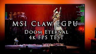 MSI Claw eGPU 4K Doom Eternal FPS Test UT3G 4070Ti gaming msiclaw egpu ultragraphics [upl. by Hailat880]