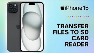 How to Transfer Files to SD Card Reader with iPhone 15 [upl. by Ahtaga]