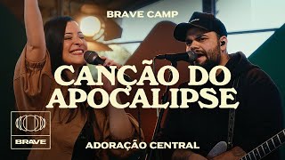 Adoração Central ft Daiana Celano Igor Zolla  Canção do Apocalipse  Espontâneo  BRAVE Camp [upl. by Annaicul]