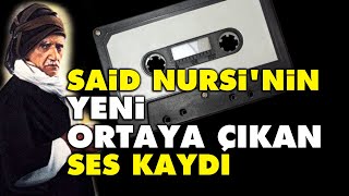 Said Nursinin YENİ ortaya çıkan ses kaydı [upl. by Ellennad]