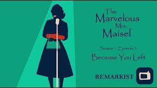 The Marvelous Mrs Maisel Season 1 Episode 3 Because You Left Catch up [upl. by Nylannej]