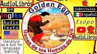 Gansa de los Huevos de Oro  Golden Egg  Cuentos en Inglés  english audiobooks  audiolibros Esopo [upl. by Ennoitna511]