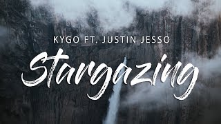 Kygo  Stargazing Lyrics ft Justin jesso [upl. by Odranoel574]