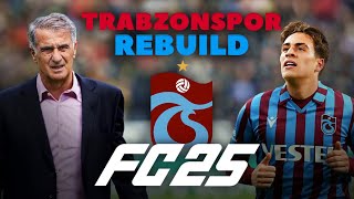 TRABZONSPOR REBUILD  FC 25 REBUILD [upl. by Elvira392]