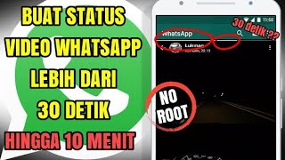 Cara Buat Status Video Whatsapp Full Tanpa Crop Durasi Lebih Dari 30 Detik [upl. by Novaj]