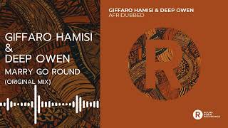 Giffaro Hamisi amp Deep Owen  Marry Go Round Original Mix Deep Tech Afro Tech [upl. by Edylc]