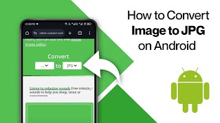 How To Convert Image To JPG On Android  2024 Full Guide [upl. by Sukram]