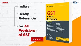 Taxmanns GST Ready Reckoner  Comprehensive Guidance on GST Provisions—Organised into 55 Chapters [upl. by Meredi]