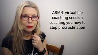 ASMR life coach role play to stop procrastinating [upl. by Anaela]