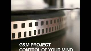 GampM Project  Control Of Your Mind Flutlicht Remix [upl. by Oicelem37]