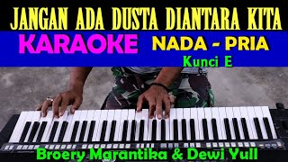 JANGAN ADA DUSTA DIANTARA KITA  KARAOKE NADA PRIA  LIRIK HD [upl. by Arondell]