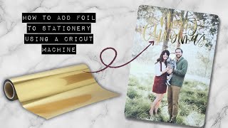 DIY How to add Gold Foil to Cards Wedding Stationery Invitations using your Cricut Machine [upl. by Wolff]