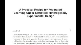 A Practical Recipe for Federated Learning Under Statistical Heterogeneity Experimental Design [upl. by Eldreda]