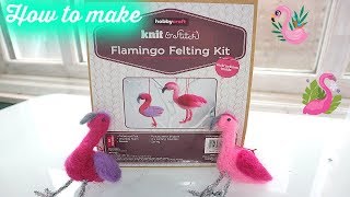 How to make a felted Flamingo using the Hobbycraft felting set [upl. by Jere]