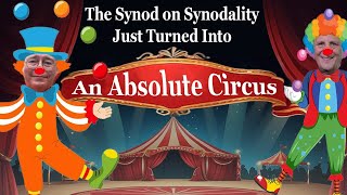 The Synod on Synodality Just Turned Into An Absolute Circus [upl. by Omocaig]