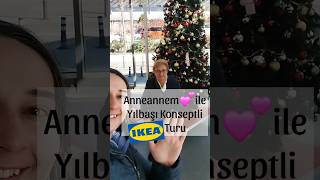 Anneannem ile İkea Yılbaşı Turu vlog shortvideo [upl. by Hayimas]