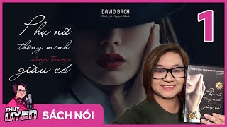 Sách nói Phụ Nữ Thông Minh Sống Trong Giàu Có Tập 1  David Bach  Thùy Uyên [upl. by Jobye]