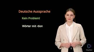 Deutsche Aussprache verbessern Learn German pronunciation  Wörter mit tion [upl. by Flin497]