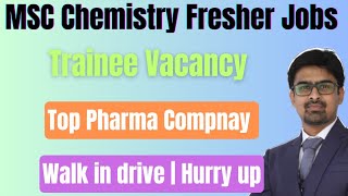 Fresher MSc Chemistry Jobs in Top Pharma compnay [upl. by Nnaoj]