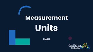 Units  Measurement  CXC Math [upl. by Korns]