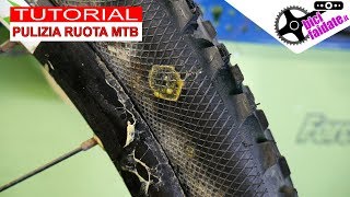 COME PULIRE LA RUOTA MTB TUBELESS DAL LIQUIDO SIGILLANTE [upl. by Nadia]