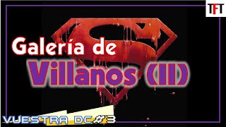 😈VILLANOS😈 Superman II  ARCHIENEMIGOS  Vuestra DC👉🏼😎  Lore DC📚 [upl. by Marlane289]