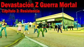 Apocalipsis Zombie Devastación Z Guerra Mortal  Gta San Andreas Loquendo Cap 3 Resistencia [upl. by Ellenahs]