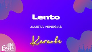 Julieta Venegas  Lento Versión Karaoke [upl. by Aivartal761]