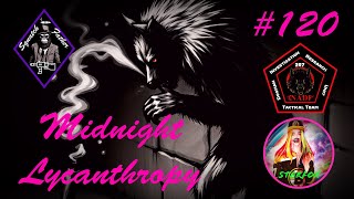 Midnight Lycanthropy Episode 120 That Dogman Took A Leak On My Porch FT The Squatch Father [upl. by Laurent]