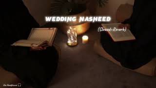 ala jabili syaadatiwa afkali Wedding Nasheed SlowedReverb Arabic Nasheed nasheed [upl. by Ahsyas]