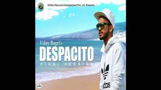 Despacito Hindi Version  Uday Bagri [upl. by Onyx538]