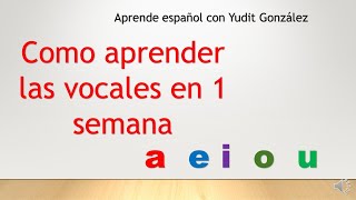 Cómo aprender las vocales en 1 semana [upl. by Ragen]