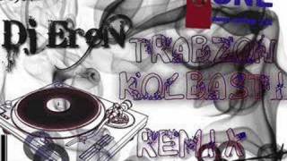 Dj EreN 61 vs Erkan Ocaklı  Trabzon Kolbastı remix [upl. by Htenek502]