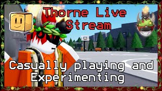 Casually Playing and Experimenting Thorne Live Stream Redwood Prison [upl. by Hareemas]