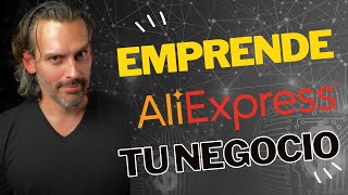 Como empezar tu NEGOCIO con AliExpress [upl. by Anitsirc]