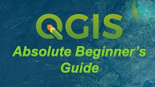 An Absolute Beginners Guide to QGIS 3 [upl. by Kcirdef961]