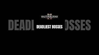 SPACE MARINE 2 List Of Deadliest Bosses spacemarine2 warhammer40k warhammer40000 videogame [upl. by Johannessen]