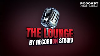 The Lounge Podcast  Joelle Mardinian Recordon Studio [upl. by Gnagflow]