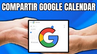 🔁 Cómo COMPARTIR un CALENDARIO de GOOGLE [upl. by Leeth]