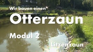 Otterzaun Modul 2 Litzenzaun [upl. by Mahalia]