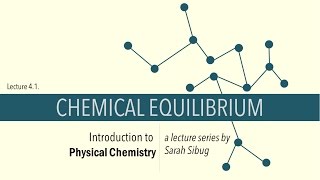 41 Chemical Equilibrium [upl. by Flinn]