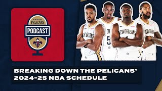 Pelicans 202425 NBA Schedule Breakdown  New Orleans Pelicans Podcast [upl. by Eiresed]