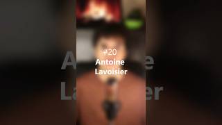 20 Antoine Lavoisier [upl. by Henrik897]