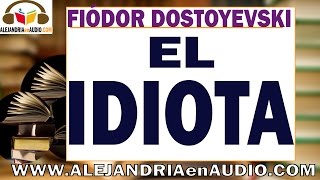 El idiota Fiódor Dostoyevski12 ALEJANDRIAenAUDIO [upl. by Anile]