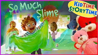 So Much SLIME  FUNNY read aloud  STEM books for kids [upl. by Yunfei]